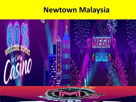 NewTown Malaysia .
